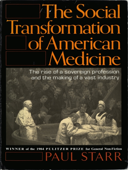 Title details for The Social Transformation of American Medicine by Paul Starr - Wait list
